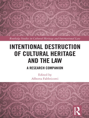 cover image of Intentional Destruction of Cultural Heritage and the Law